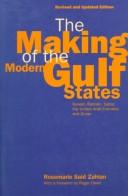 The making of the modern Gulf states by Rosemarie Said Zahlan