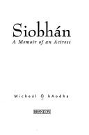 Cover of: Siobhán: a memoir of an actress