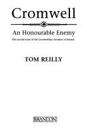 Cover of: Cromwell: an honourable enemy : the untold story of the Cromwellian invasion of Ireland