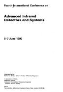 Cover of: Fourth International Conference on Advanced Infrared Detectors and Systems, 5-7 June 1990 by International Conference on Advanced Infrared Detectors and Systems (4th 1990 Institution of Electrical Engineers)