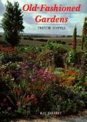 Cover of: Old-Fashioned Gardens