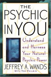 Cover of: The Psychic in You: Understand and Harness Your Natural Psychic Power