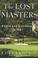 Cover of: The Lost Masters