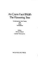 Cover of: An Crann Faoi Bhlath the Flowering Tree: Contemporary Irish Poetry With Verse Translations