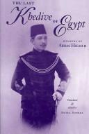 Cover of: The last Khedive of Egypt: memoirs of Abbas Hilmi II