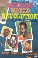 Cover of: Africans at the crossroads: notes for an African world revolution