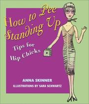 Cover of: How to pee standing up by Anna Skinner, Anna Skinner