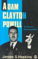 Cover of: Adam Clayton Powell: Portrait of a Marching Black