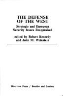Cover of: The Defense of the West: strategic and European security issues reappraised