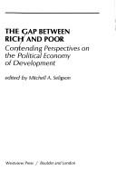 Cover of: The Gap between rich and poor: contending perspectives on the political economy of development