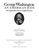 Cover of: George Washington, an American icon: the eighteenth-century graphic portraits