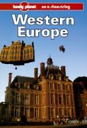 Cover of: Lonely Planet Western Europe by Mark Armstrong, Adrienne Costanzo, Richard Everist, Steve Fallon