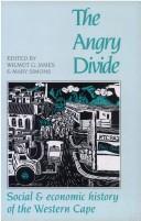 Cover of: The Angry divide: social and economic history of the Western Cape