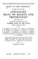 Cover of: Report of court proceedings in the case of the anti-Soviet "bloc of rights and Trotskyites": heard before the Military Collegium of the Supreme Court of the U.S.S.R., Moscow, March 2-13, 1938.