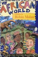 Cover of: My African World: Poems for Younger Readers