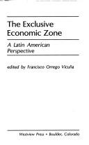 Cover of: The Exclusive Economic Zone: a Latin American perspective