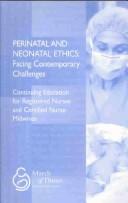 Cover of: Perinatal and neonatal ethics: facing contemporary challenges