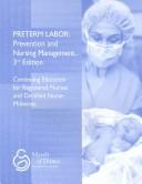 Cover of: Preterm Labor: Prevention and Nursing Management--Continuing Education for Registered Nurses and Certified Nurse-Midwives (March of Dimes Nursing Modules)