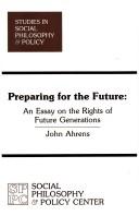 Cover of: Preparing for the Future by John Ahrens, John Ahrens