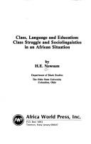 Cover of: Class Language & Education: Class Struggle & Sociolinguistics in an African Situation