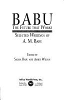 Cover of: The future that works: selected writings of A.M. Babu