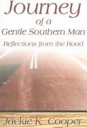 Cover of: Journey Of A Gentle Southern Man by Jackie K. Cooper