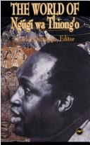 Cover of: The World of Ngugi Wa Thiong'O