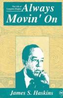 Cover of: Always movin' on: the life of Langston Hughes
