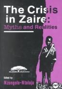 Cover of: The Crisis in Zaire | Nzongola-Ntalaja