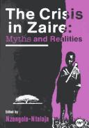 Cover of: Crisis in Zaire Myths and Realities