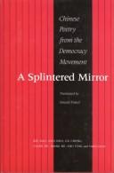 Cover of: A Splintered Mirror: Chinese Poetry from the Democracy Movement