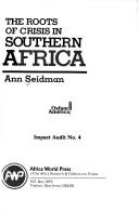 Cover of: Roots of Crisis in Southern Africa