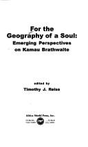 Cover of: For the geography of a soul by edited by Timothy J. Reiss.
