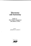 Cover of: Theonomy and autonomy: studies in Paul Tillich's engagement with modern culture