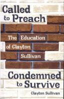 Cover of: Called to Preach, Condemed to Survive | C Sullivan