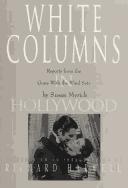 Cover of: White Columns in Hollywood by Susan Myrick