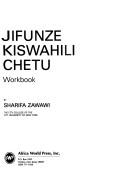 Cover of: Jifunze Kiswahili Chetu (Learn Our Kiswahili, Vol 2) by Sharifa M. Zawawi