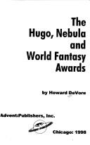 Cover of: The Hugo, Nebula and World Fantasy Awards | Howard DeVore