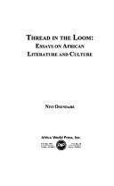 Cover of: Thread in the Loom: Essays on African Literature and Culture