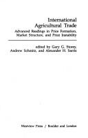 Cover of: International agricultural trade: advanced readings in price formation, market structure, and price instability