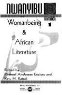 Cover of: Nwanyibu: womanbeing & African literature