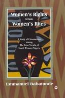 Cover of: Women's rites versus women's rights by Emmanuel D. Babatunde