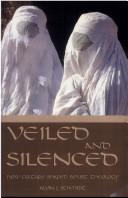 Cover of: Veiled and silenced by Alvin J. Schmidt