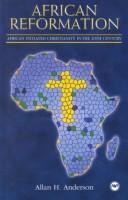 Cover of: African Reformation by Allan H. Anderson