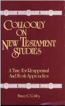 Cover of: Colloquy on New Testament Studies: A Time for Reappraisal and Fresh Approaches