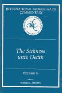 Cover of: Sickness Unto Death (International Kierkegaard Commentary, 19)