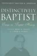 Cover of: Distinctively Baptist: Essays on Baptist History (Baptists)