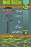 Cover of: Mapping intersections: African literature and Africa's development