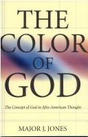 Cover of: The color of God: the concept of God in Afro-American thought