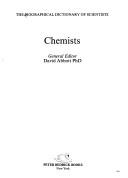 Cover of: Chemists (Biographical Dictionary of Scientists)